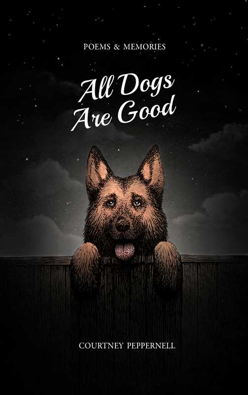 All Dogs Are Good by Courtney Peppernell: Paperback; 160 pages / English