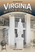 Virginia Myths and Legends by Emilee Hines: Paperback; 224 pages / English