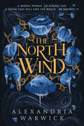 North Wind by Alexandria Warwick: Paperback; 448 pages / English