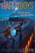 Mystery on the Mayhem Express by Franklin  W. Dixon: Paperback; 176 pages / English