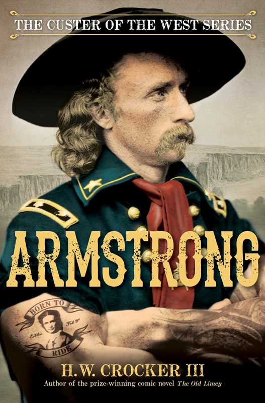 Armstrong by H. W. Crocker III: Hardcover; 256 pages / English
