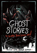 Ghost Stories To Scare Your Socks Off!