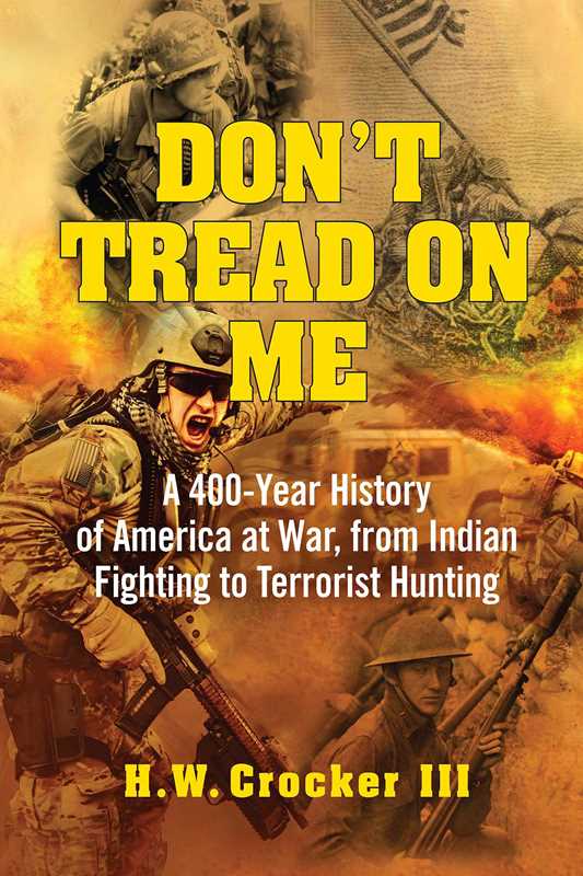 Don't Tread on Me by H. W. Crocker III: Paperback; 544 pages / English