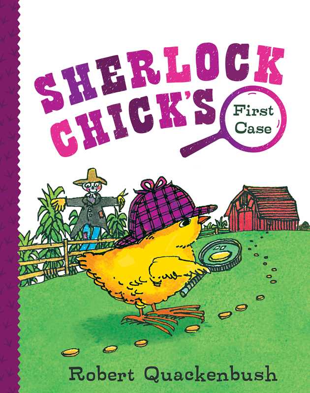 Sherlock Chick's First Case by Robert Quackenbush: Hardcover; 48 pages / English