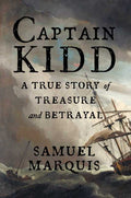 Captain Kidd by Samuel Marquis: Paperback; 384 pages / English