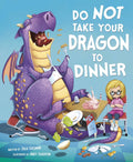 Do Not Take Your Dragon to Dinner: Paperback / 32