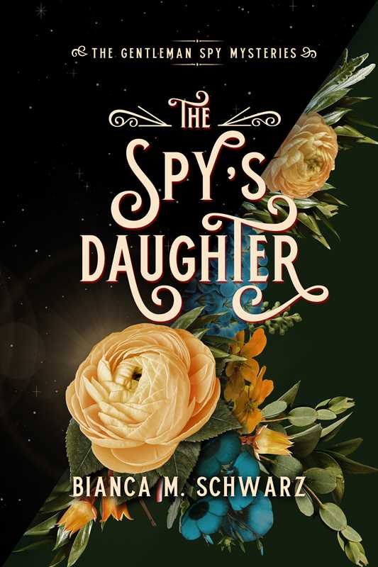 Spy's Daughter by Bianca  M. Schwarz: Paperback; 320 pages / English