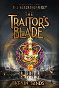 Traitor's Blade by Kevin Sands: Hardcover; 384 pages / English