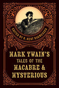 Mark Twain's Tales of the Macabre & Mysterious by: Paperback; 278 pages / English