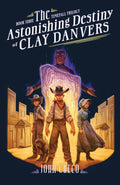 The Astonishing Destiny of Clay Danvers: Paperback