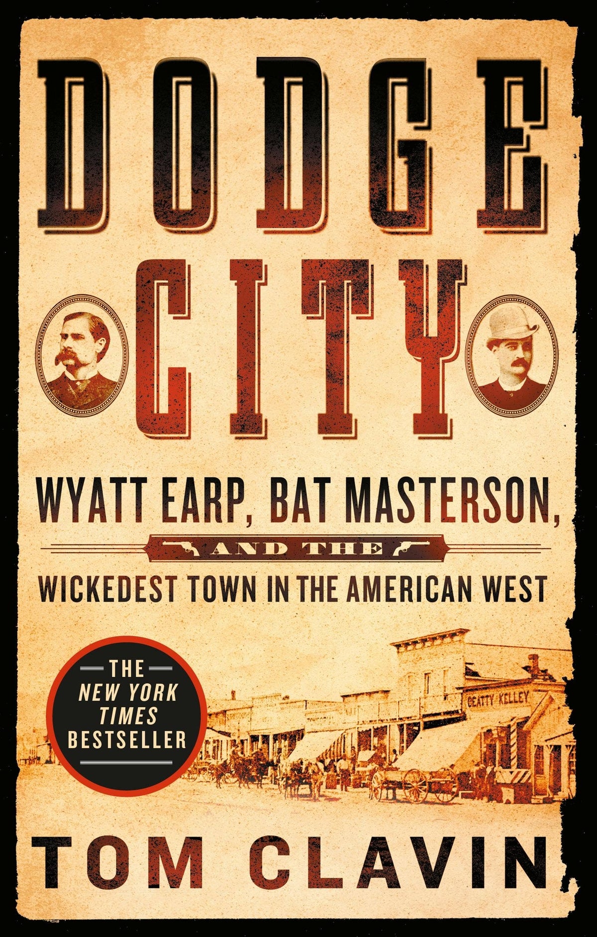 Dodge City: Wyatt Earp, Bat Masterson & Wickedest Town