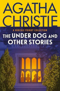 The Under Dog and Other Stories: Agatha Christie