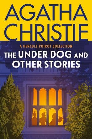 The Under Dog and Other Stories: Agatha Christie
