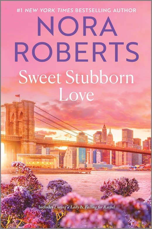 Sweet Stubborn Love : Nora Roberts