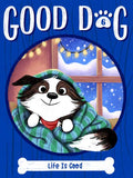 Life Is Good by Cam Higgins: Hardcover; 128 pages / English