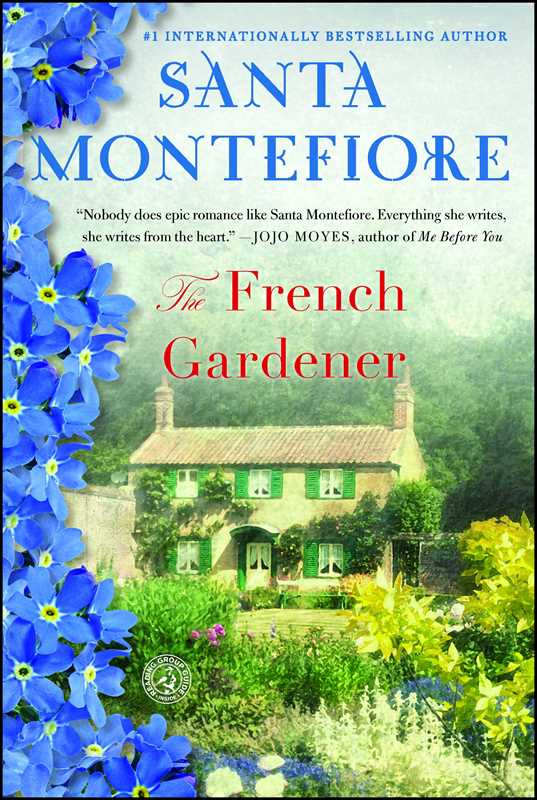 French Gardener by Santa Montefiore: Paperback; 432 pages / English