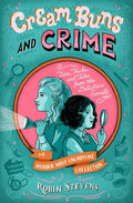 Cream Buns and Crime by Robin Stevens: Paperback; 288 pages / English